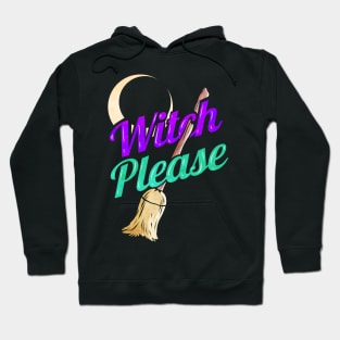 Moon And Broom Witch Please Halloween Hoodie